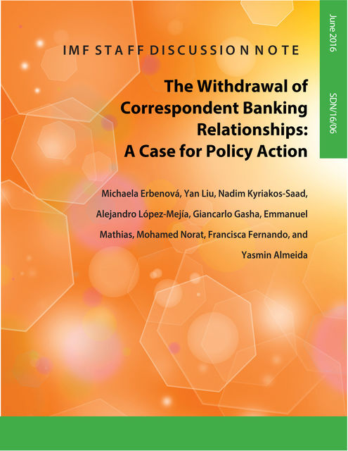 The Withdrawal of Correspondent Banking Relationships, Yan Liu, Michaela Erbenova