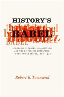 History's Babel, Robert B.Townsend