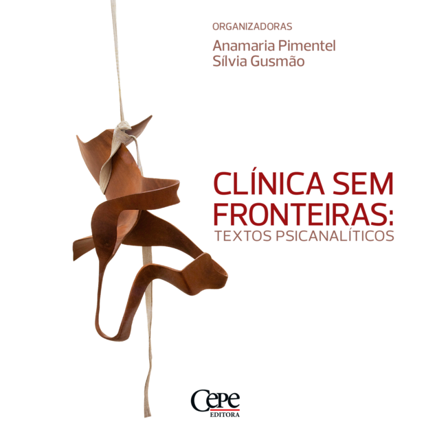Clínica sem fronteiras: textos psicanalíticos, Anamaria Pimentel, Sílvia Gusmão