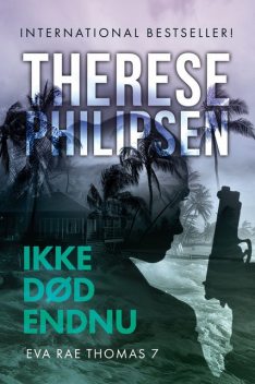 Ikke død endnu – 7, Therese Philipsen