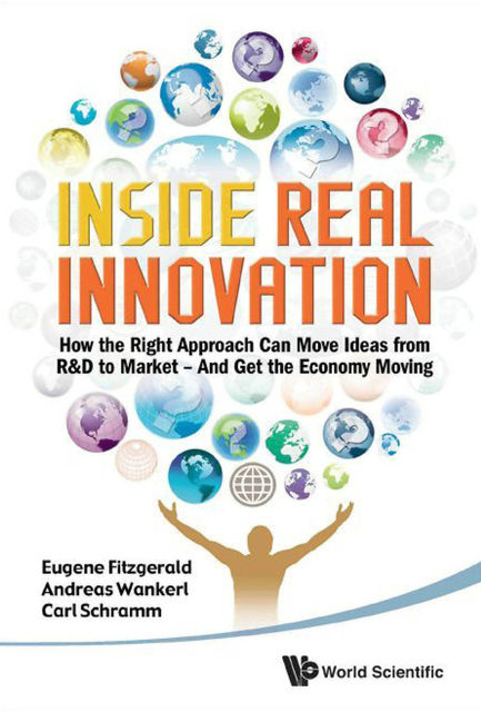 Inside Real Innovation, Andreas Wankerl, Carl Schramm, Eugene Fitzgerald