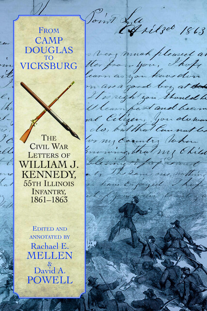 From Camp Douglas to Vicksburg, David Powell, Rachael E. Mellen