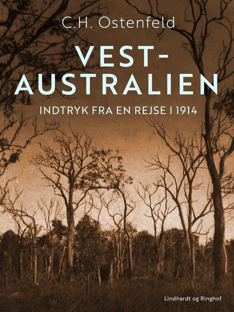 Vest-Australien. Indtryk fra en rejse i 1914, C.H. Ostenfeld