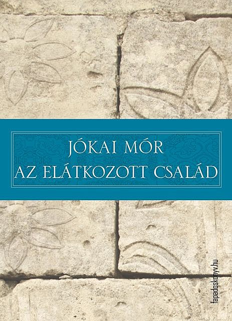 Az elátkozott család, Mór Jókai