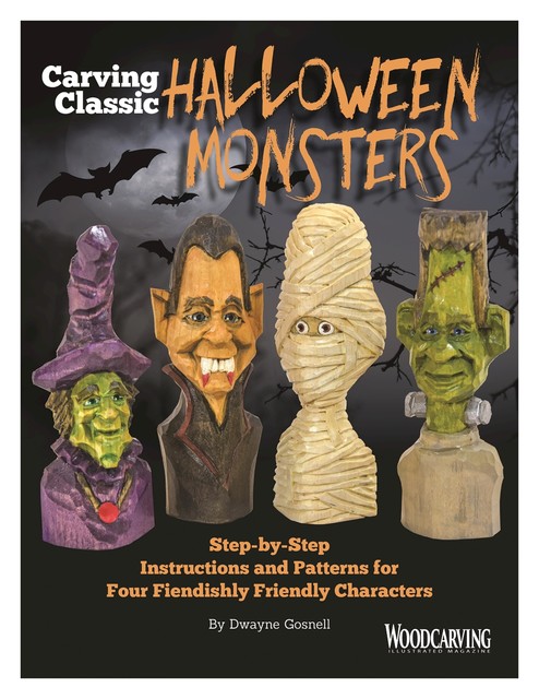 Carving Classic Halloween Monsters, Dwayne Gosnell