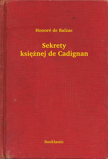 Sekrety księżnej de Cadignan, Honoré de Balzac