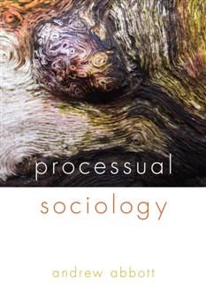 Processual Sociology, Andrew Abbott