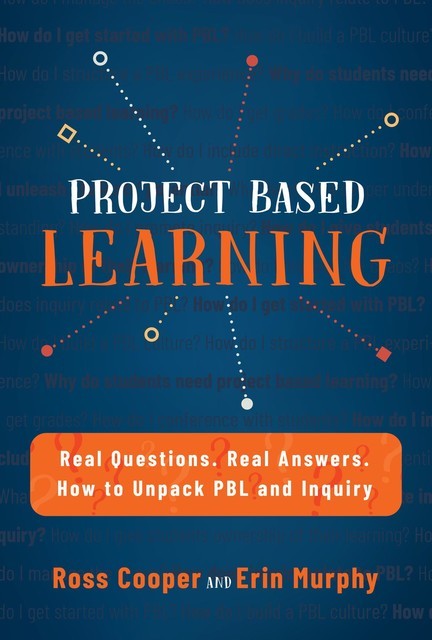 Project Based Learning, Erin Murphy, Ross Cooper