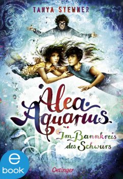 Alea Aquarius 7. Im Bannkreis des Schwurs, Tanya Stewner