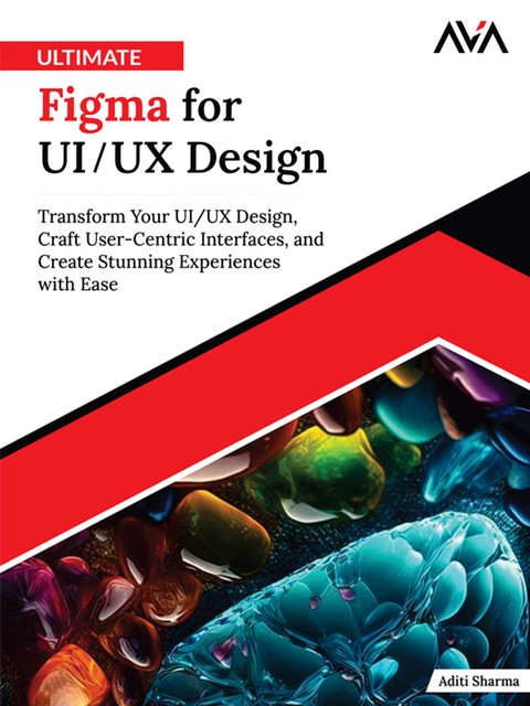 Ultimate Figma for UI/UX Design, Aditi Sharma