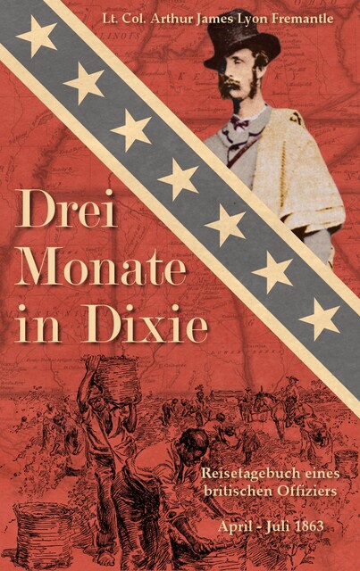 Drei Monate in Dixie, Arthur James Lyon Fremantle