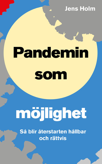 Pandemin som möjlighet, Jens Holm
