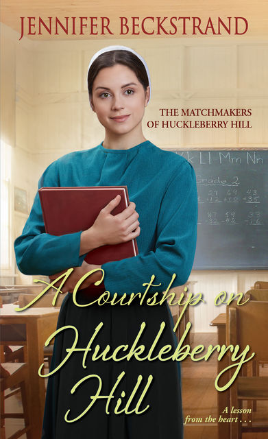 A Courtship on Huckleberry Hill, Jennifer Beckstrand