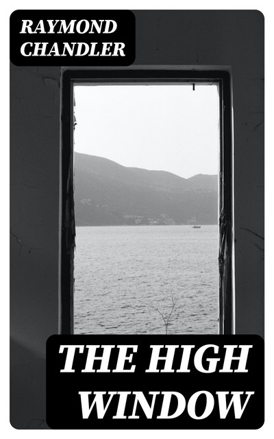 The High Window, Raymond Chandler