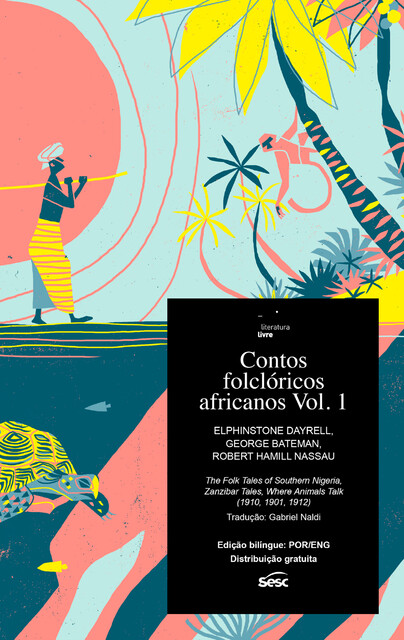Contos Folclóricos Africanos Vol.1, Elphinstone Dayrell, Robert Hamill Nassau, George Bateman