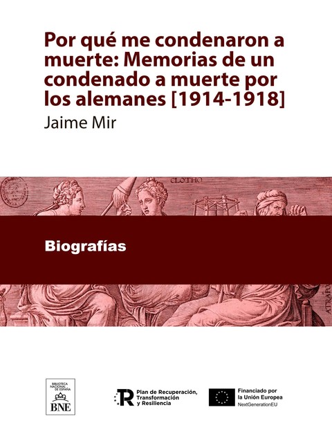 Por qué me condenaron a muerte Memorias de un condenado a muerte por los alemanes, Jaime Mir