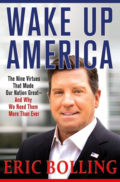 Wake Up America, Eric Bolling