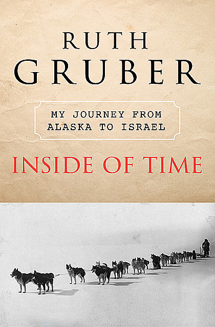 Inside of Time, Ruth Gruber