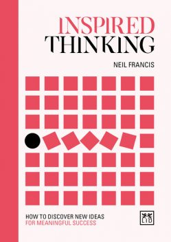 Inspired Thinking, Neil Francis