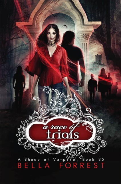 A Shade of Vampire 35: A Race of Trials, Bella Forrest