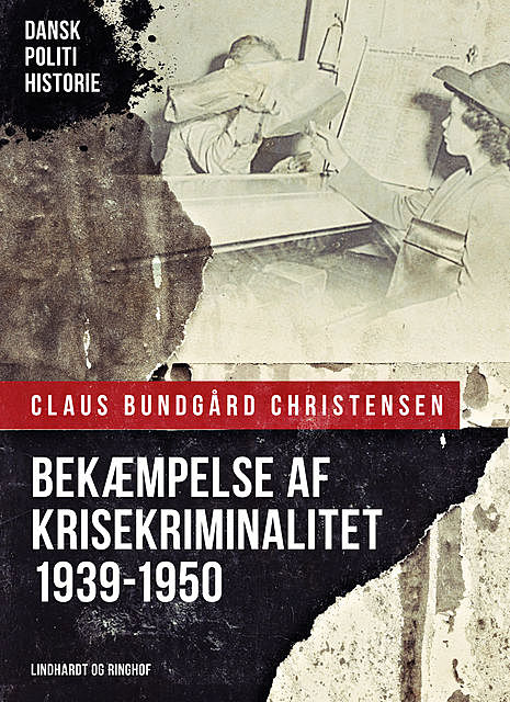 Bekæmpelse af krisekriminalitet 1939–1950, Claus Bundgård Christensen