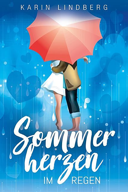Sommerherzen im Regen, Karin Lindberg