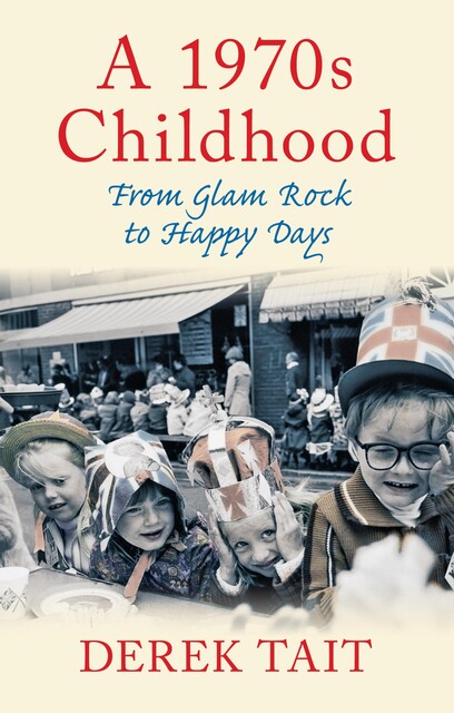 A 1970s Childhood, Derek Tait