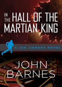 In the Hall of the Martian King, John Barnes