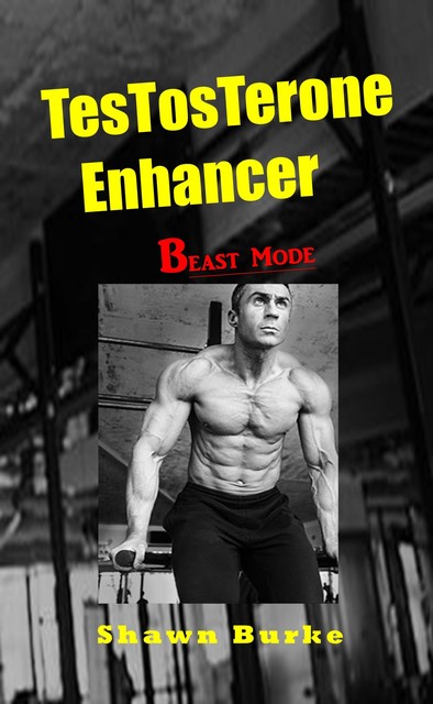 Testosterone Enhancer Beast Mode, Shawn Burke