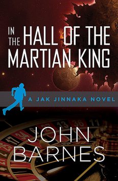 In the Hall of the Martian King, John Barnes