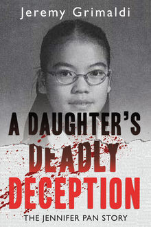 A Daughter's Deadly Deception, Jeremy Grimaldi