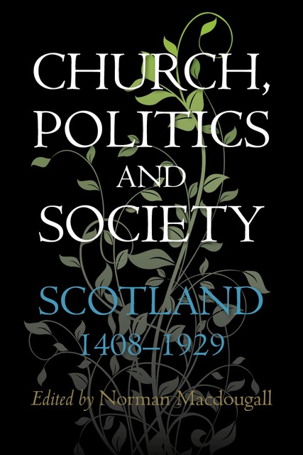 Church, Politics and Society, Norman Macdougall