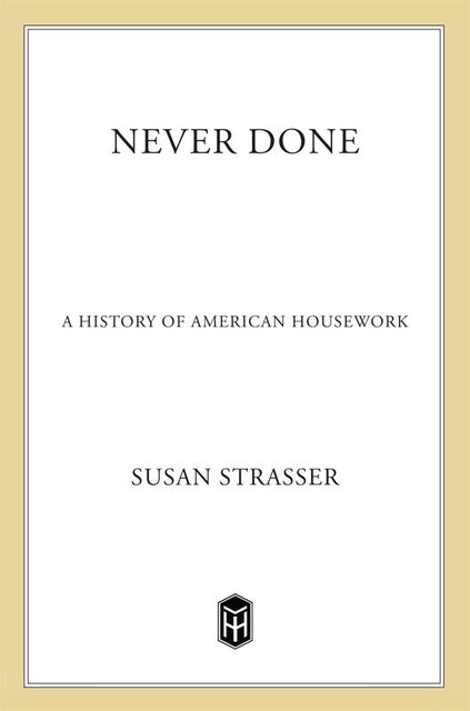 Never Done, Susan Strasser