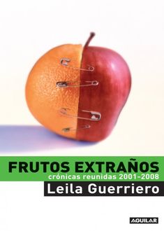 Frutos Extraños, Leila Guerriero