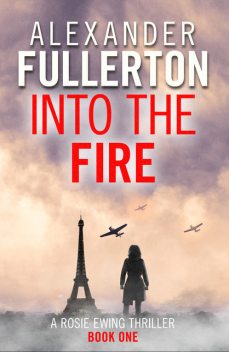 Into the Fire, Alexander Fullerton
