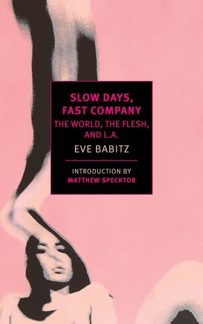Slow Days, Fast Company, Eve Babitz