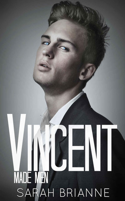 Vincent (Made Men Book 2), Sarah Brianne