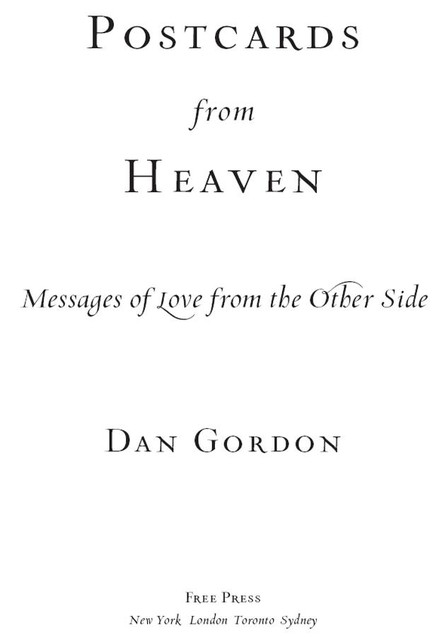 Postcards from Heaven, Dan Gordon