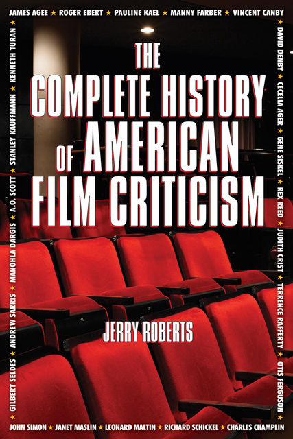 The Complete History of American Film Criticism, Jerry Roberts