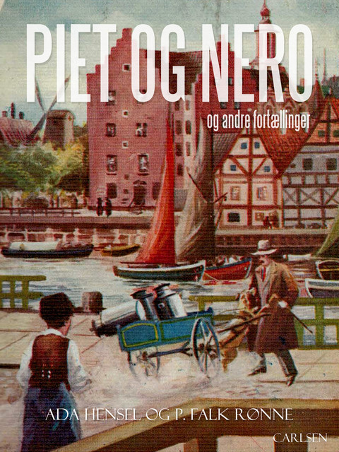 Piet og Nero og andre fortællinger, Ada Hensel, P. Falk Rønne