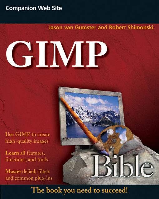 GIMP Bible, Jason van Gumster, Robert Shimonski