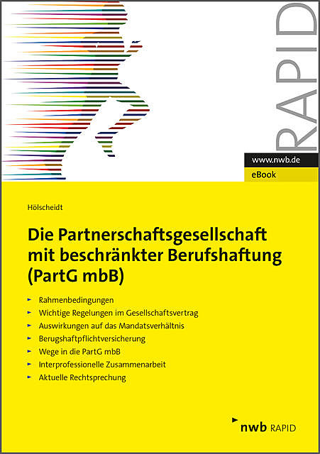 Die Partnerschaftsgesellschaft mit beschränkter Berufshaftung (PartGmbB), Norbert H. Hölscheidt