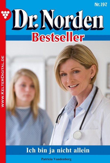 Dr. Norden Bestseller 197 – Arztroman, Patricia Vandenberg