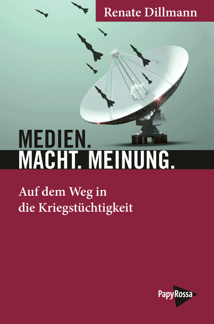 Medien. Macht. Meinung, Renate Dillmann