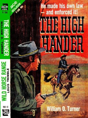 The High Hander, William O. Turner