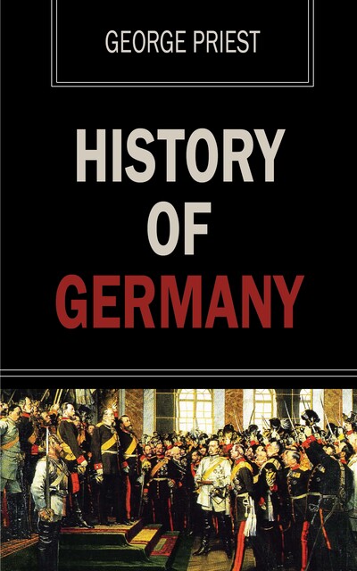 History of Germany, George Priest