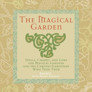 The Magical Garden, Denny Sargent, Sophia Sargent