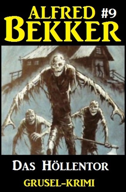 Das Höllentor, Alfred Bekker