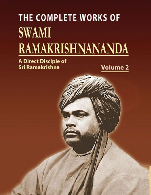 The Complete Works of Swami Ramakrishnananda Volume 2, Compailation