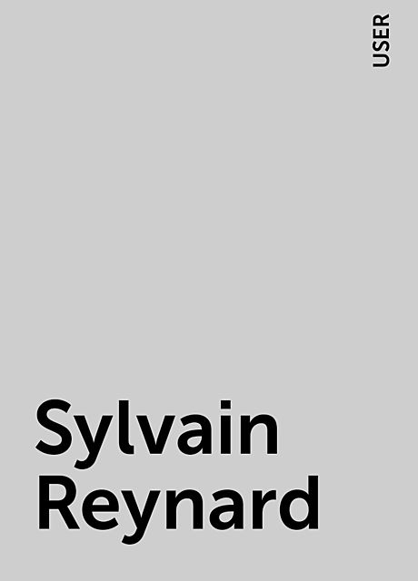 Sylvain Reynard, USER